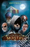 La trilogia dei mostri: Io sono un mostro-La nave dei mostri-Il collezionista di mostri. E-book. Formato EPUB ebook di Johnny Rosso
