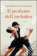 Il profumo dell'orchidea. E-book. Formato EPUB ebook