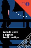 Il nostro traditore tipo. E-book. Formato EPUB ebook di John Le Carré