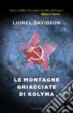 Le montagne ghiacciate di Kolyma. E-book. Formato EPUB ebook