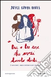 Due o tre cose che avrei dovuto dirti.... E-book. Formato EPUB ebook di Joyce Carol Oates
