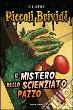 Il mistero dello scienzato pazzo. E-book. Formato EPUB ebook