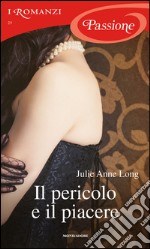 Il pericolo e il piacere. E-book. Formato EPUB ebook