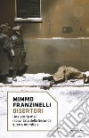 Disertori. La pagina nera della storia dell'esercito italiano (1939-1945). E-book. Formato EPUB ebook di Mimmo Franzinelli