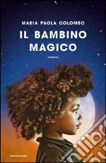 Il bambino magico. E-book. Formato EPUB ebook