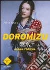Doromizu. Acqua torbida. E-book. Formato EPUB ebook di Mario Vattani