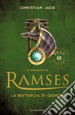 La battaglia di Qadesh. Il romanzo di Ramses. E-book. Formato EPUB ebook