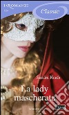 La lady mascherata. E-book. Formato EPUB ebook