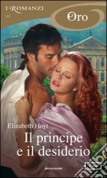 Il principe e il desiderio. E-book. Formato EPUB ebook di Elizabeth Hoyt