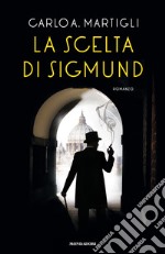 La scelta di Sigmund. E-book. Formato EPUB ebook