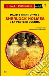 Sherlock Holmes e la peste di Londra. E-book. Formato EPUB ebook