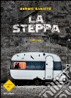 La steppa. E-book. Formato EPUB ebook