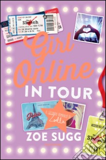 Girl online in tour. E-book. Formato EPUB ebook di Zoe Sugg