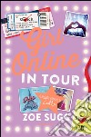 Girl online in tour. E-book. Formato EPUB ebook di Zoe Sugg