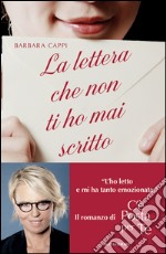 La lettera che non ti ho mai scritto. E-book. Formato EPUB ebook