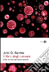 Il libro degli universi. Guida completa agli universi possibili. E-book. Formato EPUB ebook di John D. Barrow