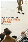 Lettera d'amore e d'addio. E-book. Formato EPUB ebook di Ugo Riccarelli