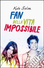 Fan della vita impossibile. E-book. Formato EPUB ebook