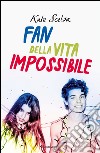 Fan della vita impossibile. E-book. Formato EPUB ebook