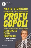 Profugopoli. Il grande business dell'immigrazione. E-book. Formato EPUB ebook di Mario Giordano