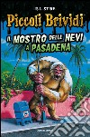 Il mostro delle nevi a Pasadena. E-book. Formato EPUB ebook