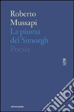 La piuma del Simorgh. E-book. Formato EPUB ebook