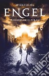 Engel. La guerra degli angeli. E-book. Formato EPUB ebook di Angelo Licata