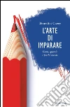 L' arte di imparare. Come, quando e perché accade. E-book. Formato EPUB ebook di Benedict Carey