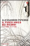 Il fuoco amico dei ricordi. E-book. Formato EPUB ebook