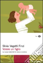 Volere un figlio. E-book. Formato EPUB ebook