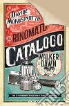 Il rinomato catalogo Walker & Dawn. E-book. Formato EPUB ebook di Davide Morosinotto