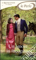 Un amore in incognito. E-book. Formato EPUB ebook