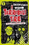 I terribili tre. E-book. Formato EPUB ebook