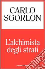 L' alchimista degli strati. E-book. Formato EPUB ebook