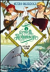 L' isola dei misteri. I gemelli Robinson. E-book. Formato EPUB ebook di Guido Sgardoli