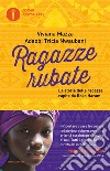 Ragazze rubate. Le storie delle ragazze rapite da Boko Haram. E-book. Formato EPUB ebook