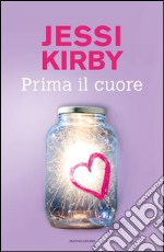 Prima il cuore. E-book. Formato EPUB ebook