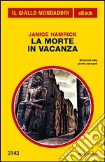 La morte in vacanza. E-book. Formato EPUB ebook