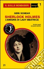 Sherlock Holmes. L'enigma di lady Beatrice. E-book. Formato EPUB ebook