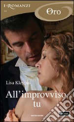 All'improvviso, tu. E-book. Formato EPUB ebook