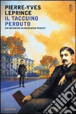 Il taccuino perduto. Un'inchiesta di Monsieur Proust. E-book. Formato EPUB ebook