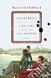 Celestina. Il mistero del volto dipinto. E-book. Formato EPUB ebook di Marco Scardigli