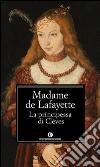 La principessa di Clèves. E-book. Formato EPUB ebook di Marie-Madeleine de Lafayette