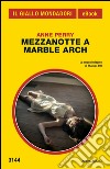 Mezzanotte a Marble Arch. E-book. Formato EPUB ebook
