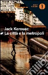 La città e la metropoli. E-book. Formato EPUB ebook