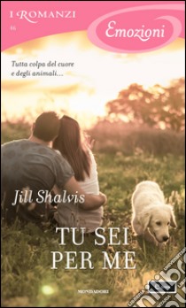 Tu sei per me. E-book. Formato EPUB ebook di Jill Shalvis