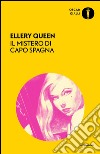 Il mistero di Capo Spagna. E-book. Formato EPUB ebook di Ellery Queen