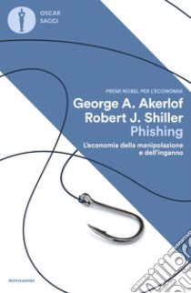 Ci prendono per fessi. L'economia della manipolazione e del'inganno. E-book. Formato EPUB ebook di George A. Akerlof