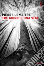 Tre giorni e una vita. E-book. Formato EPUB