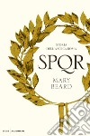 SPQR. Storia dell'antica Roma. E-book. Formato EPUB ebook